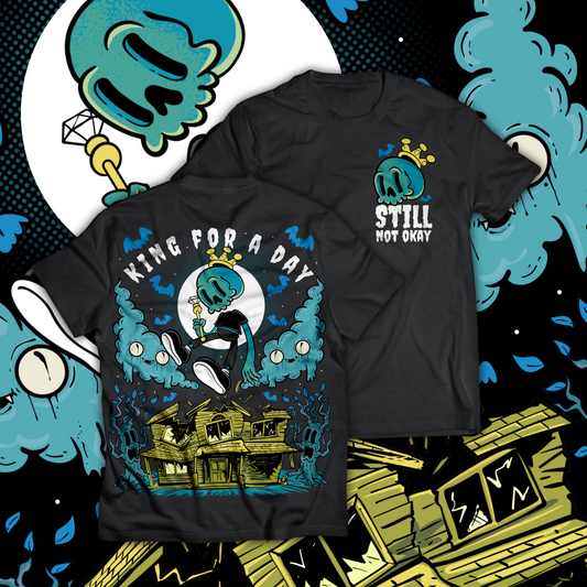 King For A Day T Shirt