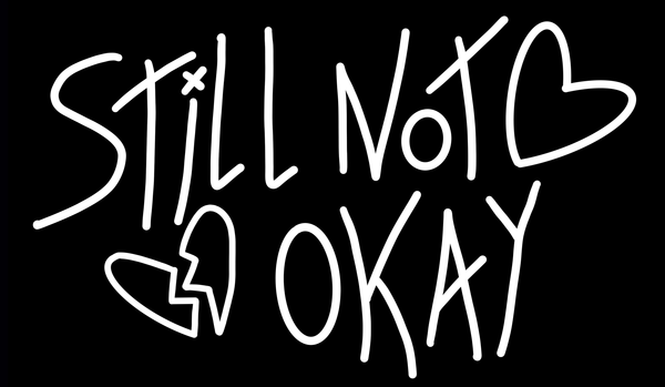 Still Not Okay
